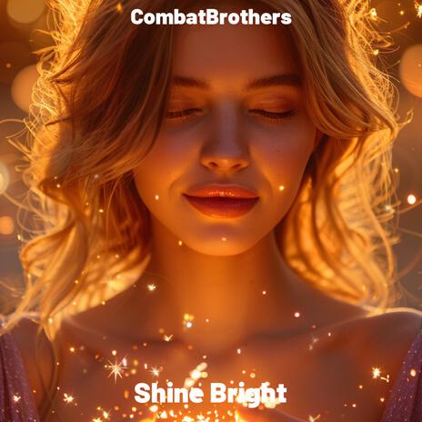 Shine Bright | Boomplay Music