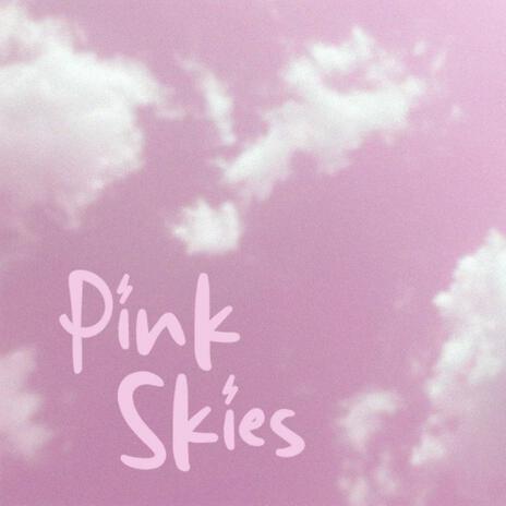 Pink Skies | Boomplay Music