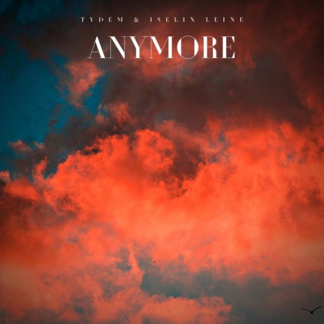 Anymore ft. Iselin Leine | Boomplay Music