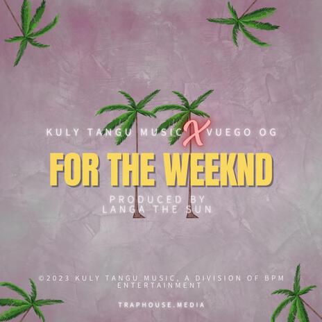 For The Weeknd ft. Vuego OG