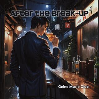 After the break-up lyrics | Boomplay Music