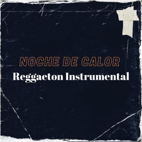 Noche de Calor (Reggaeton Instrumental) | Boomplay Music