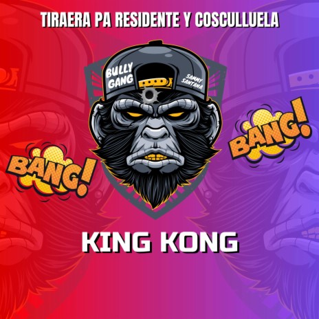 King Kong (Tiraera Pa Residente y Cosculluela) | Boomplay Music