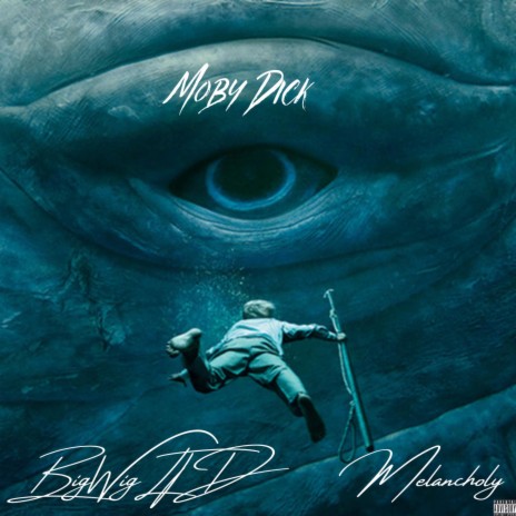 MOBY DICK ft. Melancholy