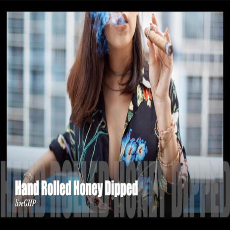 Hand Rolled Honey Dipped