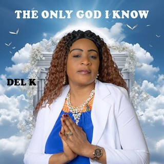 The only God I know