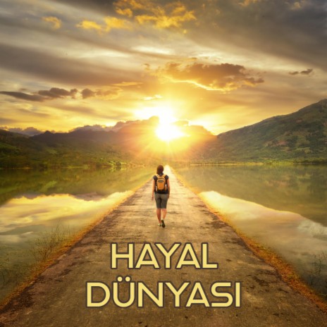 Hayal dünyası | Boomplay Music