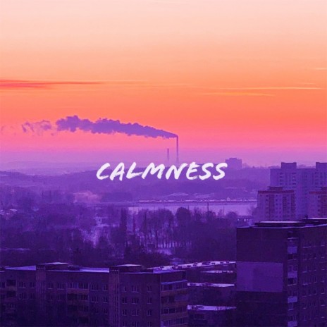 Calmness | Boomplay Music