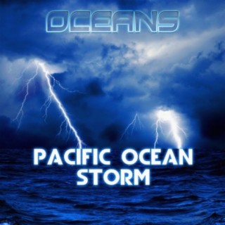 Pacific Ocean Storm (feat. Rain In The Ocean, Rain Power & Rain Unlimited)