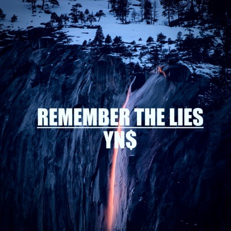 Remember the lies | Boomplay Music
