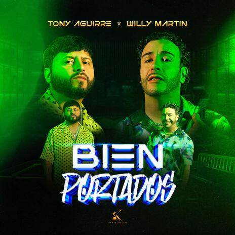 Bien Portados ft. Willy Martin | Boomplay Music