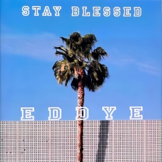 Stay blessed lyrics | Boomplay Music