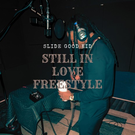 Still In Love Freestyle | Boomplay Music