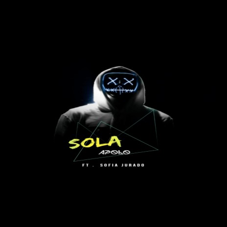 Sola (feat. Sofia Jurado)