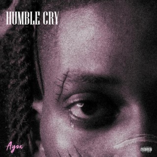 Humble Cry lyrics | Boomplay Music