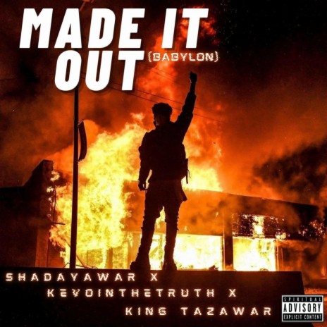 Made It Out (Babylon) ft. King Tazawar & KevOinTheTruth | Boomplay Music