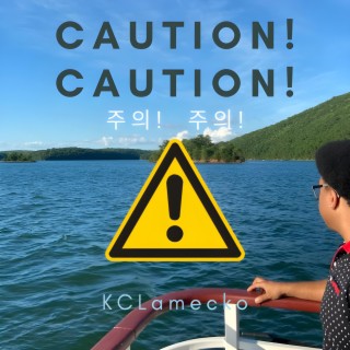 Caution! Caution!