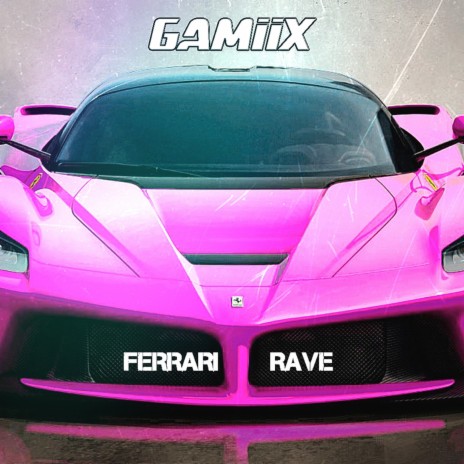 Ferrari Rave | Boomplay Music