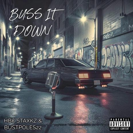 BUSS IT DOWN (feat. BustPoles22)