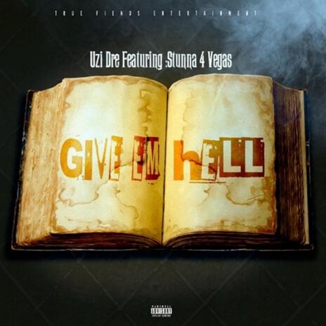 Give Em Hell (Threats Version) ft. Stunna 4 Vegas | Boomplay Music