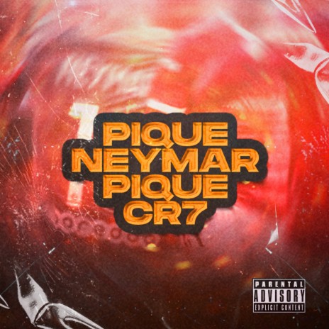 Pique Neymar Pique CR7 ft. DJ DAONZE, MC Vini VK & Mc Gugu do JP | Boomplay Music