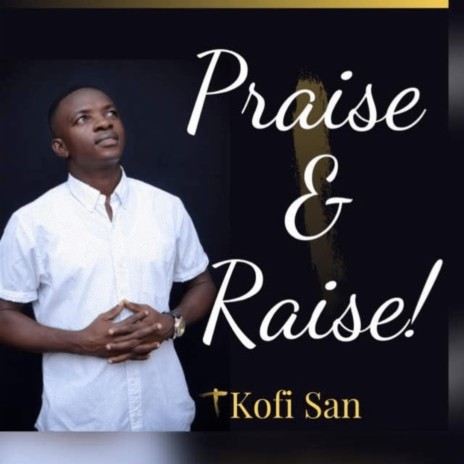 Praise and Raise | Boomplay Music