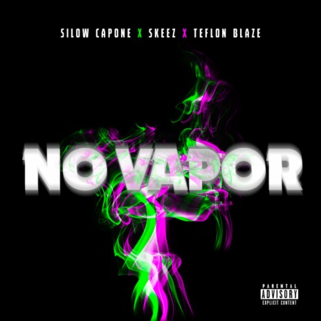 No Vapor (feat. Skeez & Teflon Blaze)
