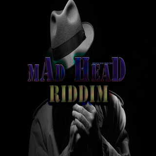 Mad Head Riddim (Instrumental)