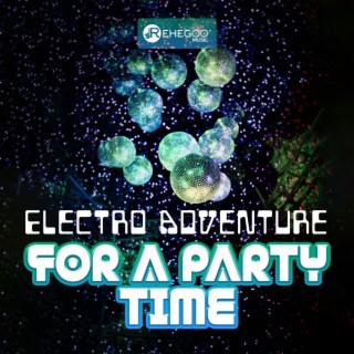 Electro Adventure for a Party Time