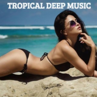 Tropical Deep Music