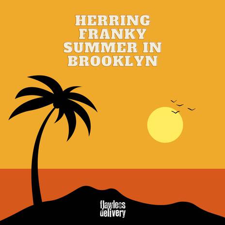 Summer In Brooklyn ft. Herring Franky | Boomplay Music