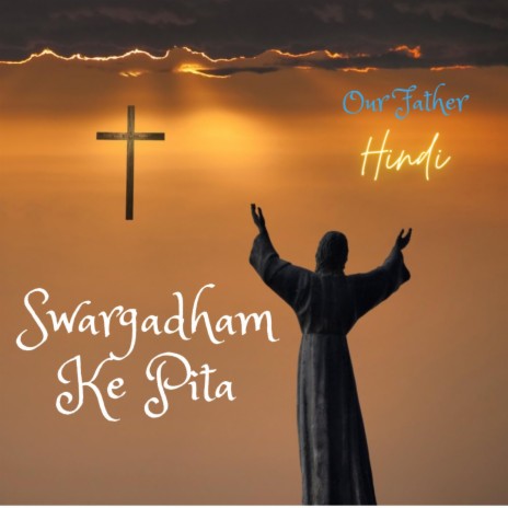 Swargadham Ke Pita (Our Father in Hindi)