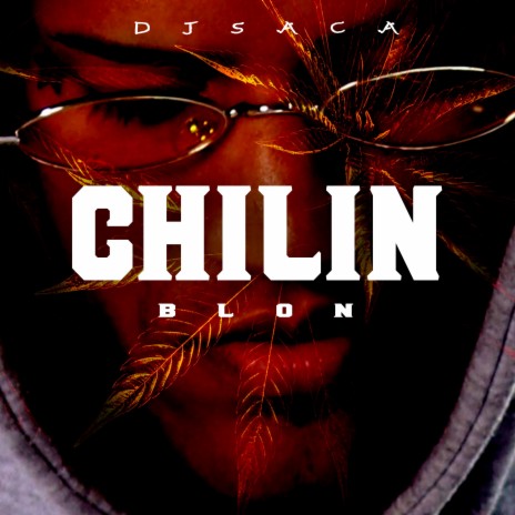 Chilin Blon | Boomplay Music