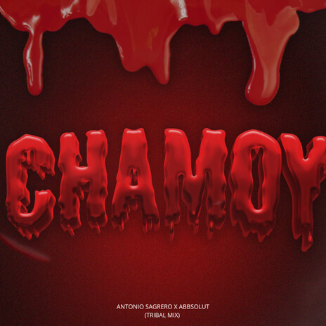 Chamoy (Tribal Mix) ft. Abbsolut | Boomplay Music