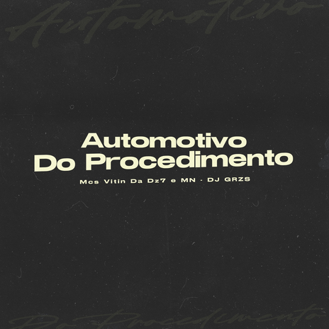 Automotivo do Procedimento ft. MC Vitin da DZ7 & mc mn | Boomplay Music