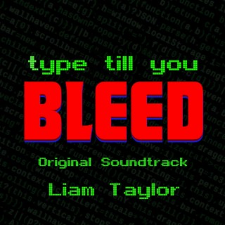 Type Till You Bleed (Original Motion Picture Soundtrack)