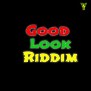 Good Look Riddim