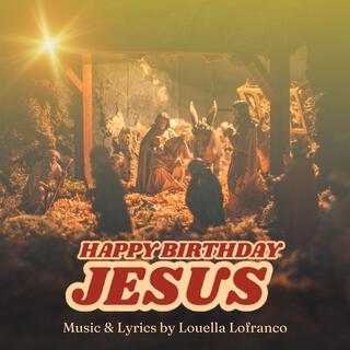 Happy Birthday Jesus