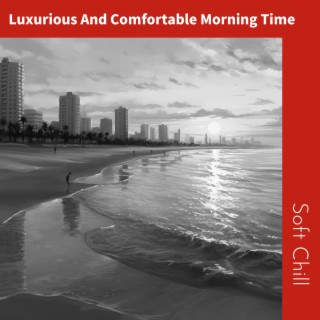 Luxurious And Comfortable Morning Time