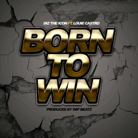 Born to Win ft. Louie Castro | Boomplay Music