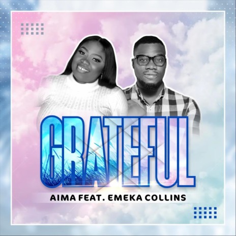 Grateful (feat. Emeka Collins) | Boomplay Music