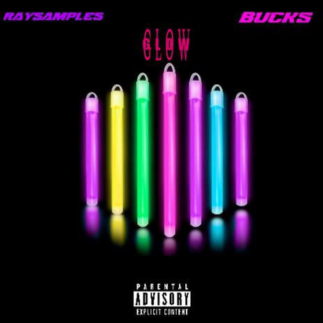 GLOW ft. BUCK$