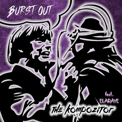 Burst Out ft. Elaraye