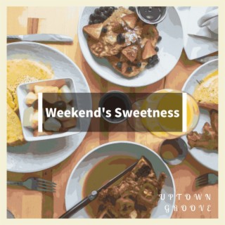 Weekend's Sweetness