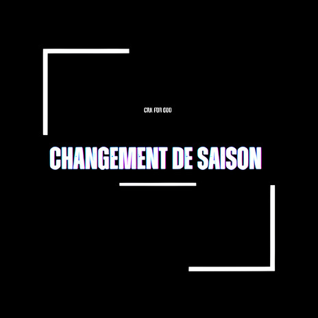 CHANGEMENT DE SAISON | Boomplay Music