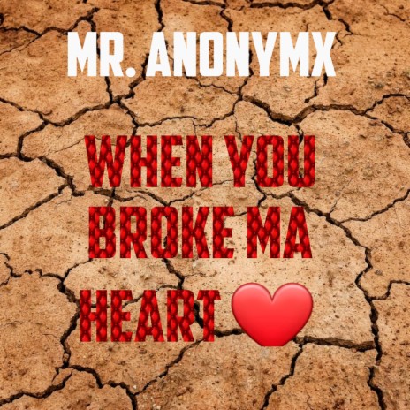 When You Broke My Heart | Boomplay Music