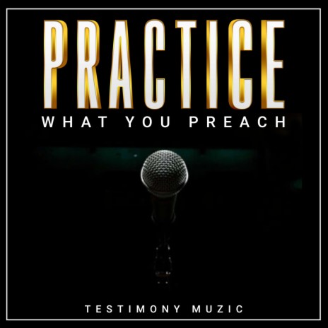 Practice what you preach (Original)