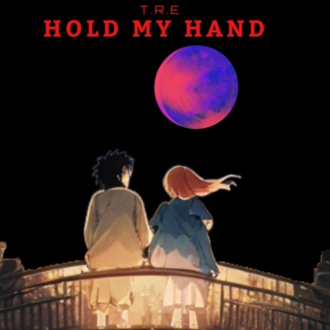 Hold my hand | Boomplay Music