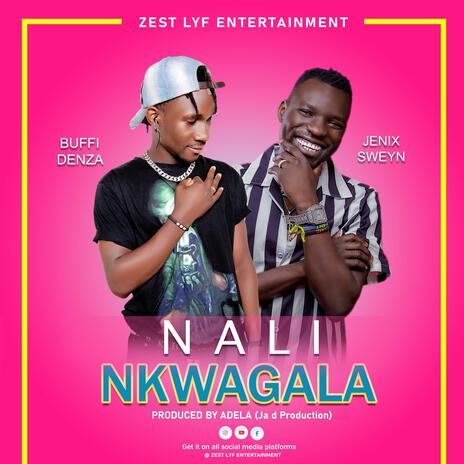 Nali Nkwagala ft. Buffi Denza | Boomplay Music