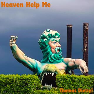 Heaven Help Me lyrics | Boomplay Music